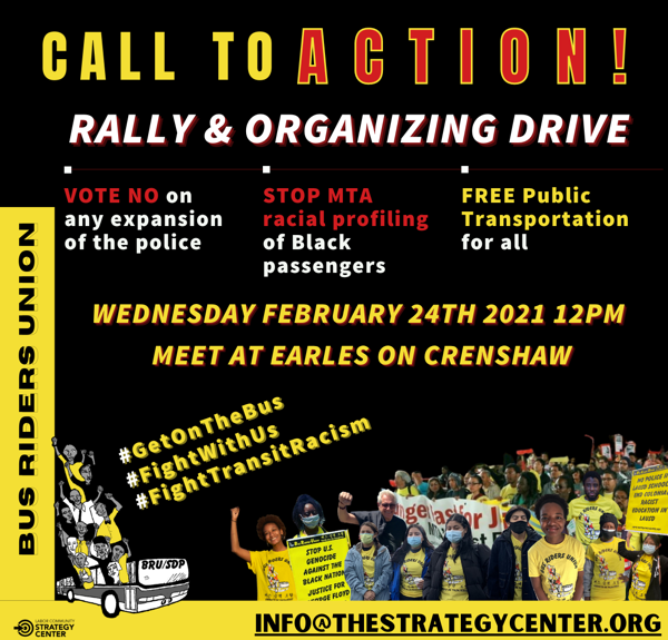 Call to Action, Rally and Organizing Drive Wednesday February 24th 12 pm PST. Meet at Earle's on Crenshaw.